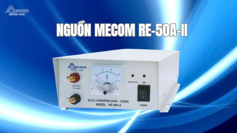 BỘ NGUỒN RE-50A-II: LỰA CHỌN TIN CẬY CHO CÁC THIẾT BỊ TẢI CAO