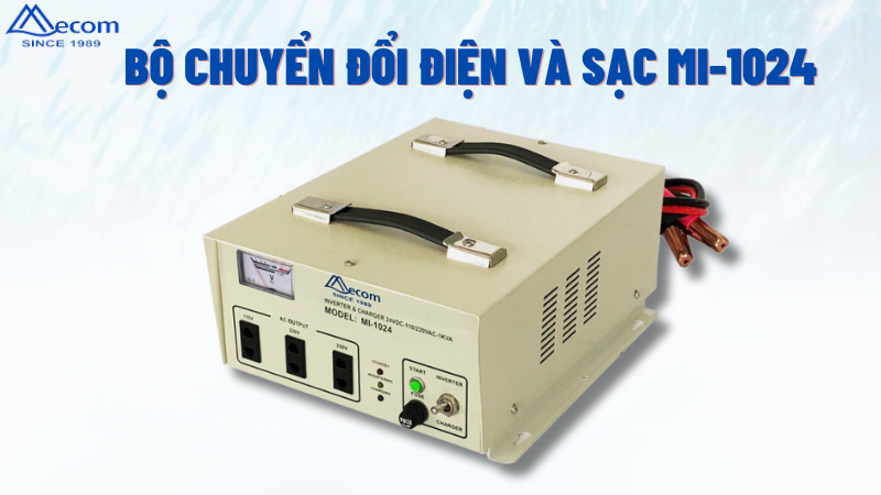 GIỚI THIỆU BỘ CHUYỂN ĐỔI ĐIỆN VÀ SẠC MI-1024